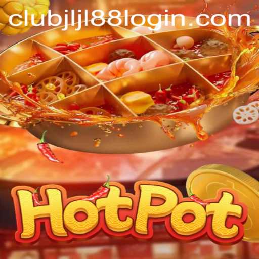 Exploring the Thrills of Hotpot and the Jljl88 Club Login Experience